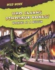 Who Cleans Dinosaur Bones