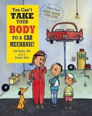 You Can't Take Your Body to a Car Mechanic