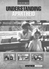 Understanding apartheid: Gr 9 - 12: Teacher's book