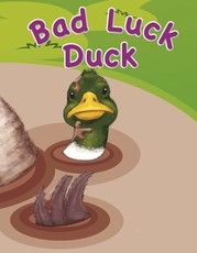 Bad luck duck: Gr 1: Big book