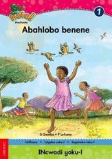 Hola abahlobo benene: Gr 1: Reader