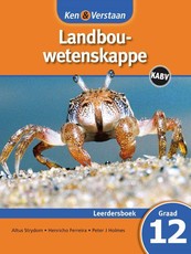 Ken & verstaan landbouwetenskappe : Gr 12: Leerdersboek