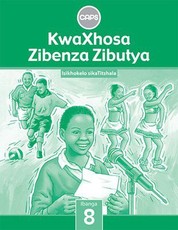 KwaXhosa Zibenza Zibutya CAPS : Ibanga 8 : Incwadi Katitshala