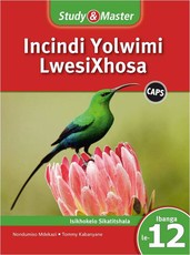 Study & Master Incindi Yolwimi LwesiXhosa Ifayile Katitshala Ibanga le-12