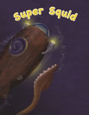 Super squid: Gr 3: Big book