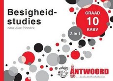 Die Antwoord-reeks Graad 10 BESIGHEIDSTUDIES 3in1 KABV Studiegids