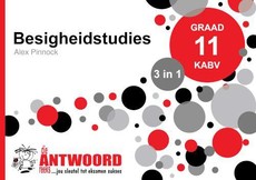 Die Antwoord-Reeks Graad 11 besigheidstudies 3in1 KABV studiegids