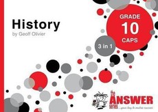 The Answer Series Grade 10 HISTORY 3in1 CAPS Study Guide