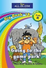 All-in-one: Going to the game park : Big book 18 : Grade R