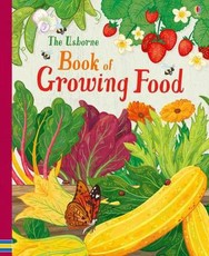 The Usborne Book of Growing Food