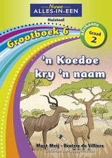 Nuwe alles-in-een: 'n Koedoe kry 'n naam : Grootboek 6 : Graad 2