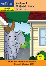 Nuwe Alles-In-Een: Olifant soek 'n huis : Vlak 4: Leesboek 2 : Graad R: Gegradeerde Leesreeks