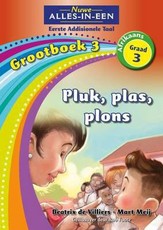 Pluk, Plak, Plons: Pluk, plak, plons: Grootboek 3: Gr 3: Leesboek Gr 3: Leesboek Grootboek 3