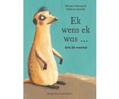 Ek wens ek was...dink die meerkat