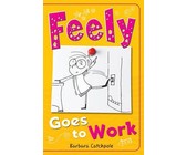 Feely Goes to Work