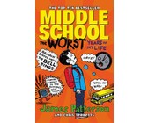 Middle School: The Worst Years of My Life