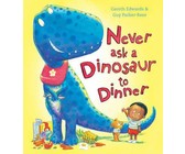 Never Ask a Dinosaur to Dinner