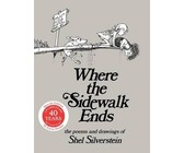 Where the Sidewalk Ends: Poems & Drawings