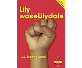 CAPS Approved Literature: Lily waseLilydale (SiSwati)