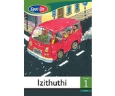 Spot On IsiZulu Grade 2 Reader: Umfana Onesizungu : Grade 2