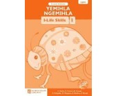 Yemihla ngemihla i-life skills: Gr 1: Teacher's guide